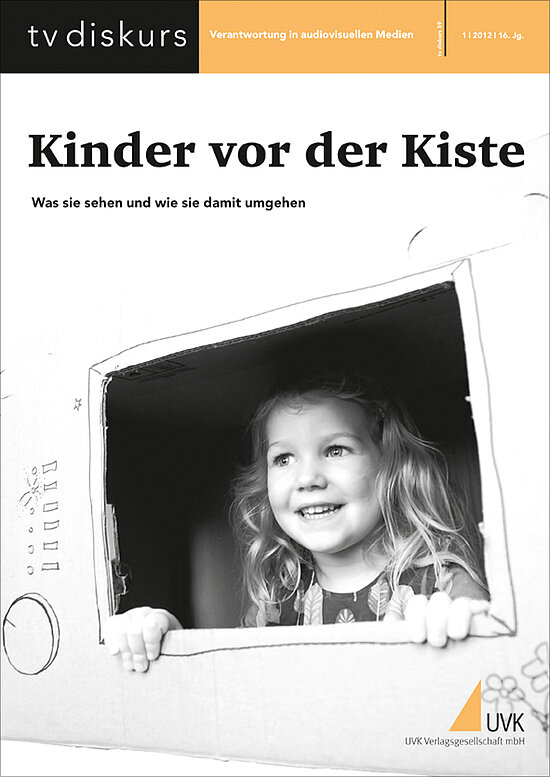 tv diskurs 59, 1/2012: Kinder vor der Kiste. Was sie sehen und wie sie damit umgehen